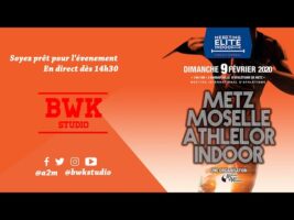 [Replay] Meeting Metz Moselle Athlélor 2020 – Full Competition – 09/02/2020